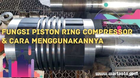 ring compressor adalah|Fungsi Piston Ring Compressor